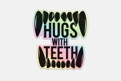 "Hugs With Teeth" Decal