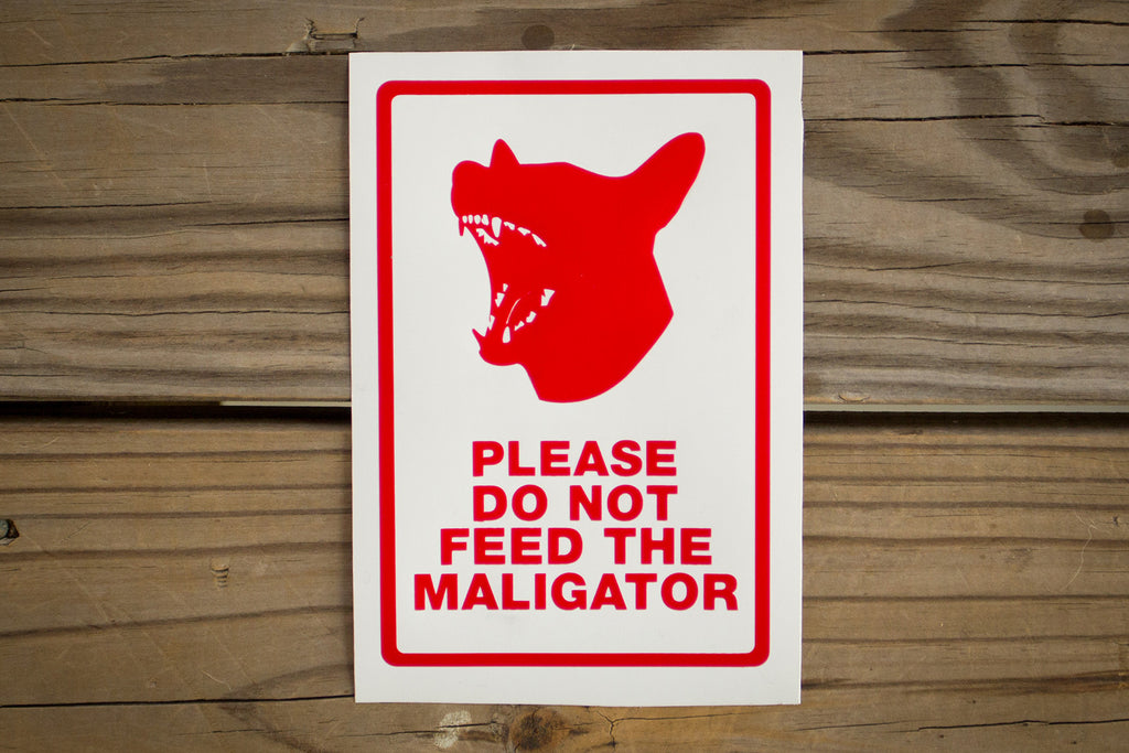 "Please Do Not Feed The Maligator" Decal