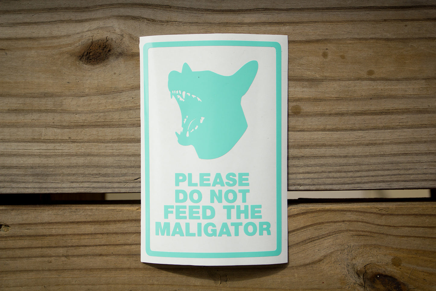 "Please Do Not Feed The Maligator" Decal